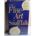 The Fine Art of Small Talk- Audio Cassette