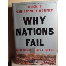 Why Nations Fail: The Origins of Power, Prosperity